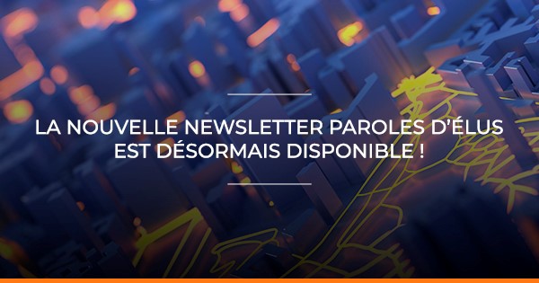 Lancement de la Newsletter Paroles d'élus