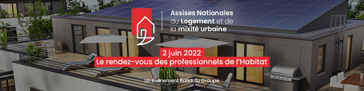 4èmes Assises du logement : "Quel logement voulons-nous pour le XXIe siècle ?"